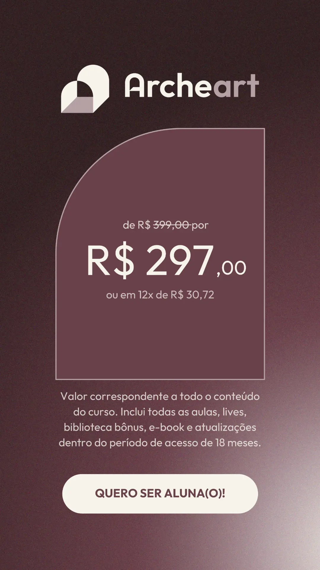 Investimento do curso Archeart: de R$ 399,00 por R$ 297,00