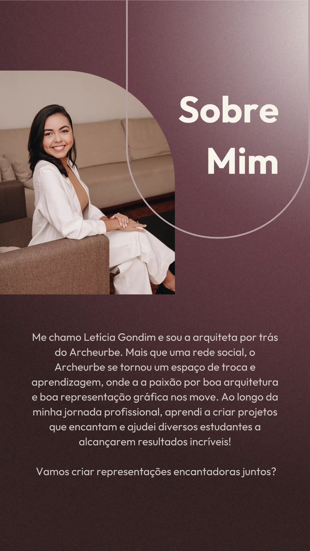 Sobre Mim - Letícia Gondim, arquiteta por trás do Archeurbe